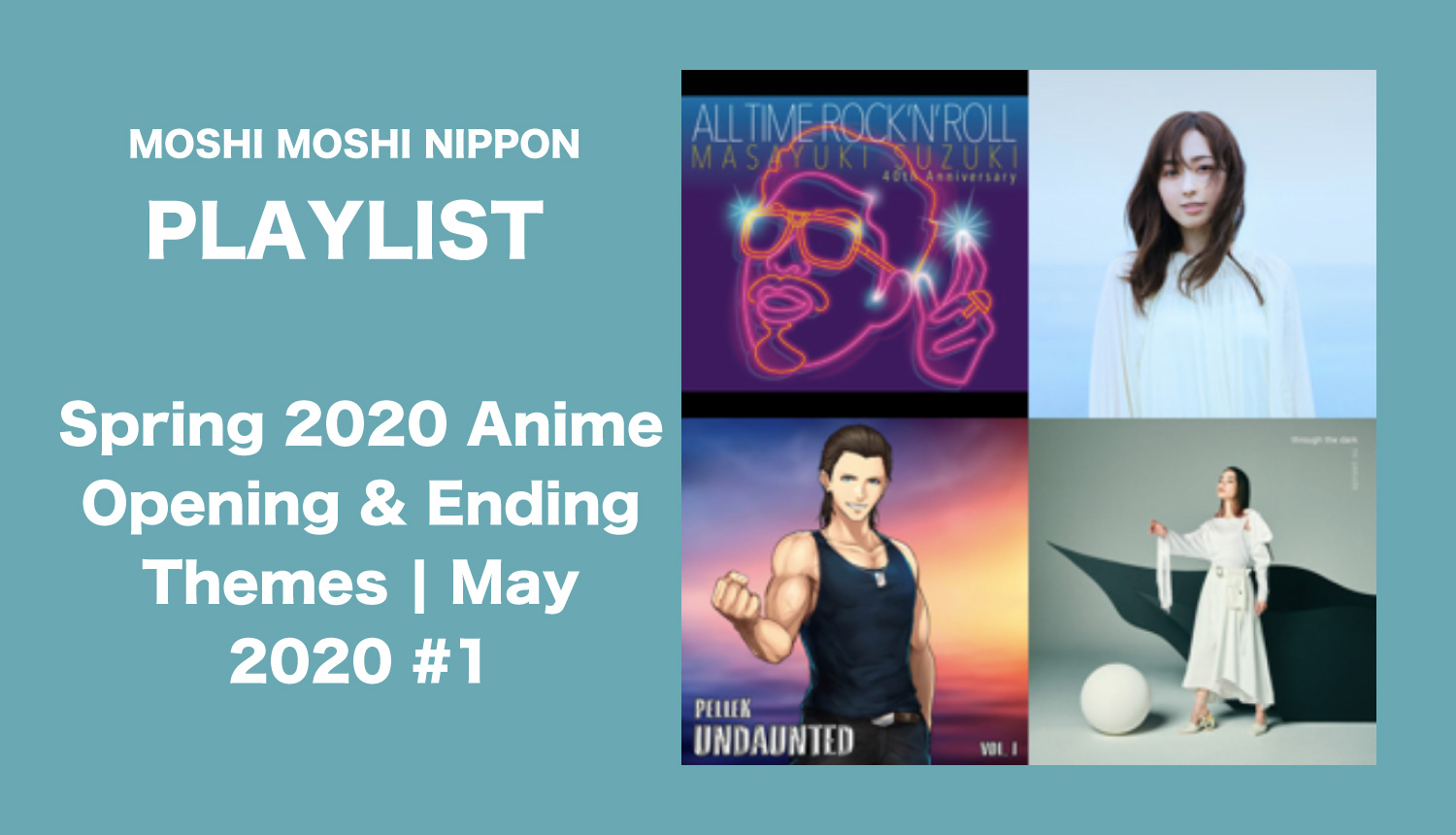 Moshi Moshi Nipponプレイリスト 今週のテーマ 年春アニメのテーマソング Moshi Moshi Nippon もしもしにっぽん