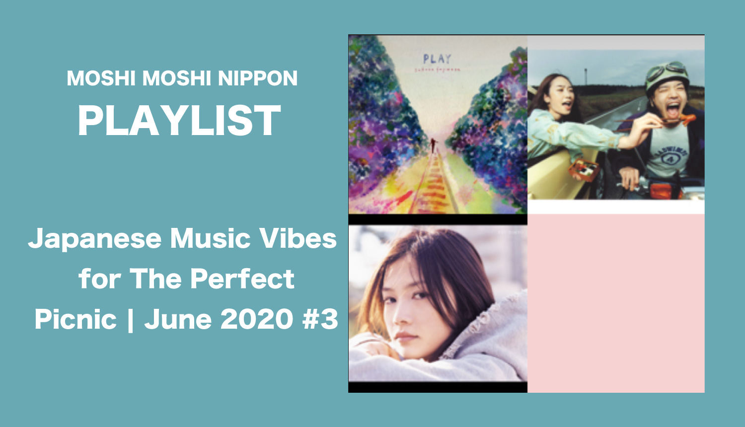 Moshi Moshi Playlist Japanese Music Vibes For The Perfect Picnic June 3 Moshi Moshi Nippon もしもしにっぽん
