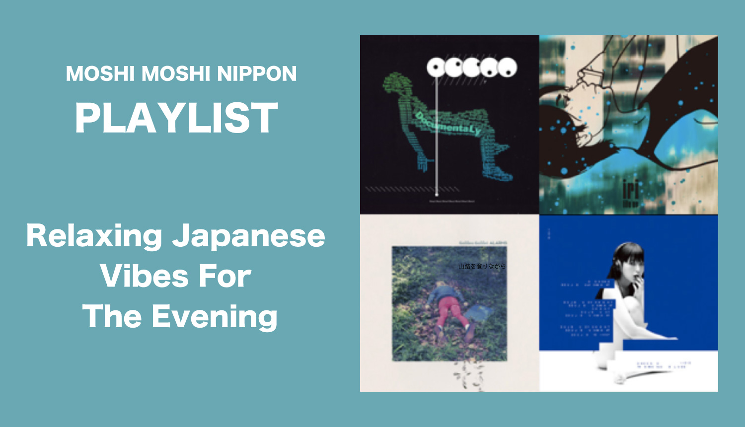 Moshi Moshi Nipponプレイリスト 今週のテーマ 夕方にリラックス気分で聴きたいj Music Moshi Moshi Nippon もしもしにっぽん
